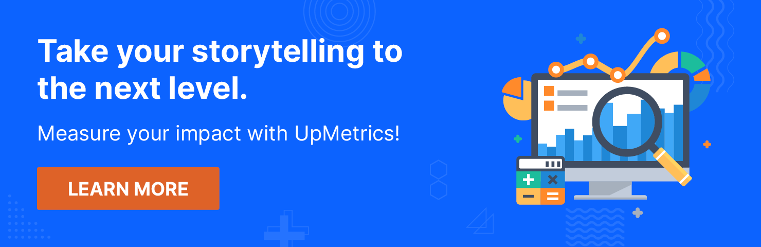 Click through to learn how UpMetrics can help you with nonprofit storytelling!